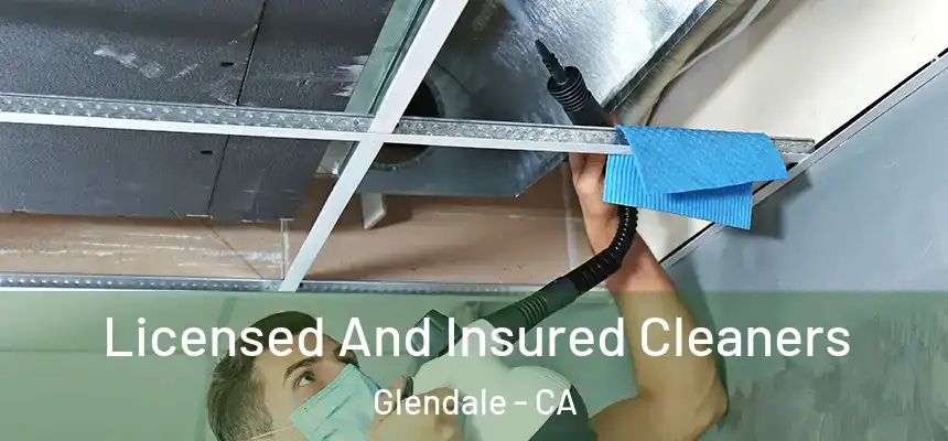 Licensed And Insured Cleaners Glendale - CA
